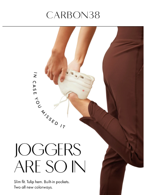carbon38 newsletter: ICYMI: Joggers are so in