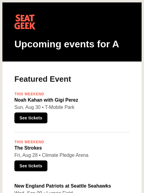 seatgeek newsletter: Noah Kahan with Gigi Perez/The Strokes/New England...