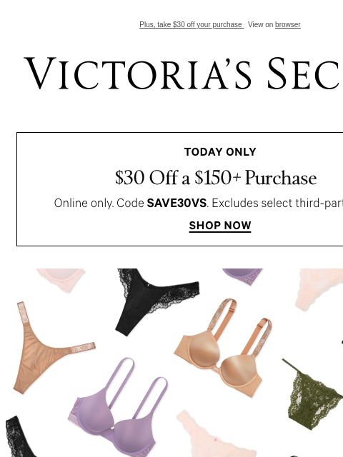 Plus, take $30 off your purchase View on browser Victoria's Secret VSCC Available Credit Introduction Shop Now Shop Now Shop Now Display images to show real-time content Display images to show real