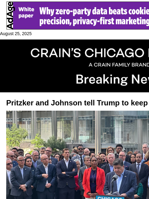 crainalerts newsletter: Pritzker, Johnson tell Trump to back off during pa...