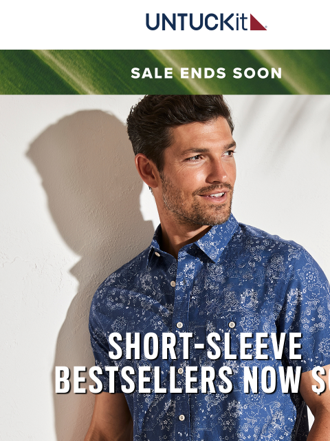 untuckit newsletter: Short-Sleeve Bestsellers On Sale Now $65