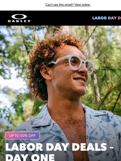 oakley newsletter: Our Labor Day Deals Are Live