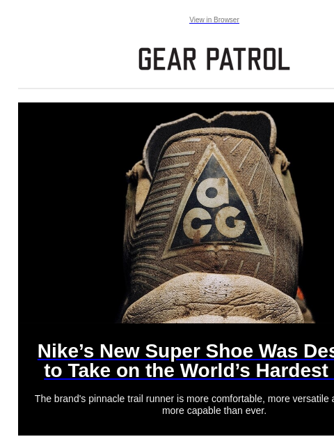 gearpatrol newsletter: Nike's New Super Shoe Is Ready for the Toughest Tr...