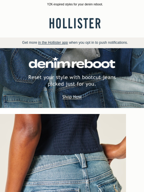 hollisterco newsletter: These bootcut jeans were made for you.