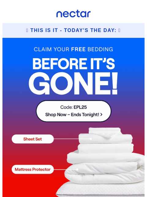 nectarsleep newsletter: Red Alert⏰ FREE Bedding with Code EPL25 Ends TONIG...