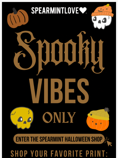 spearmintlove newsletter: Spooky Vibes Only 💀👻