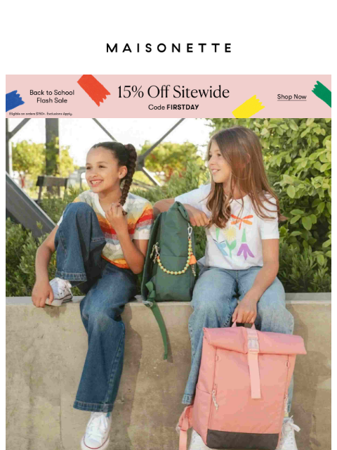 maisonette newsletter: 15% Off Everyone's First Day Look