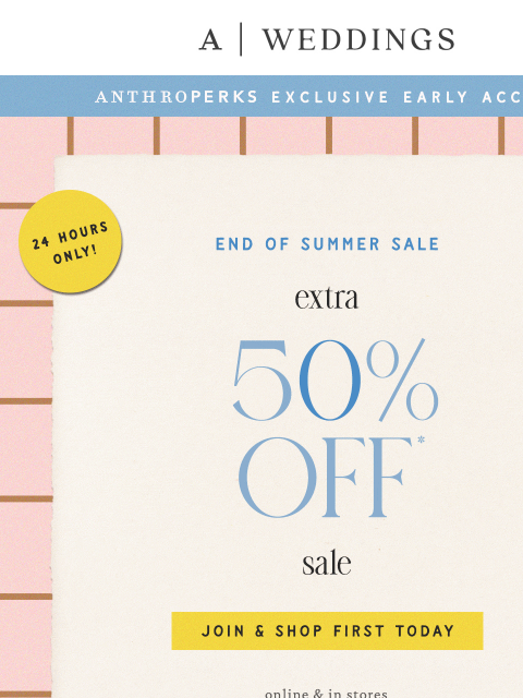 anthropologie newsletter: Extra 50% Off Sale: HERE for AnthroPerks