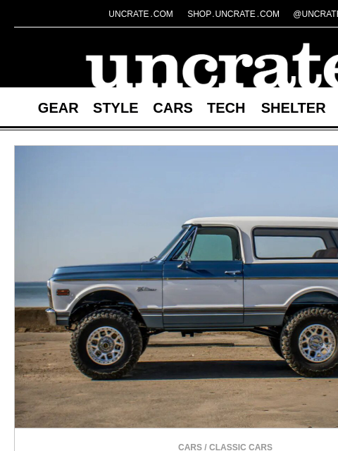 uncrate newsletter: 'The Admiral' 1969 Chevy K5 Blazer Restomod & more