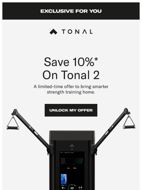 tonal newsletter: Just for you: 10% off Tonal