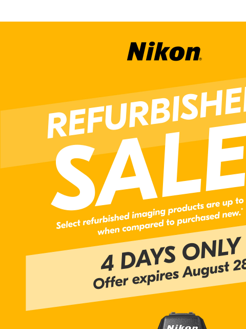 nikon newsletter: Refurbished Sale 4 DAYS OF DEALS