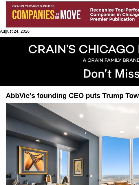 crainalerts newsletter: AbbVie’s founding CEO puts Trump Tower condo on th...
