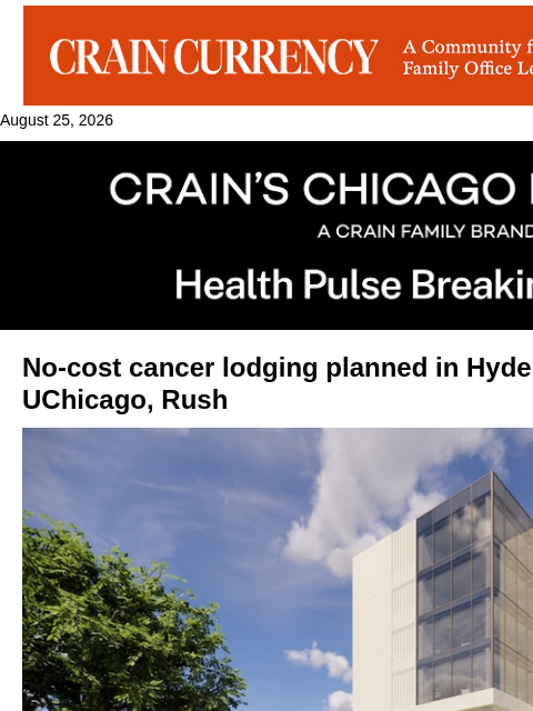 crainalerts newsletter: Cancer society plans $82M Chicago lodge