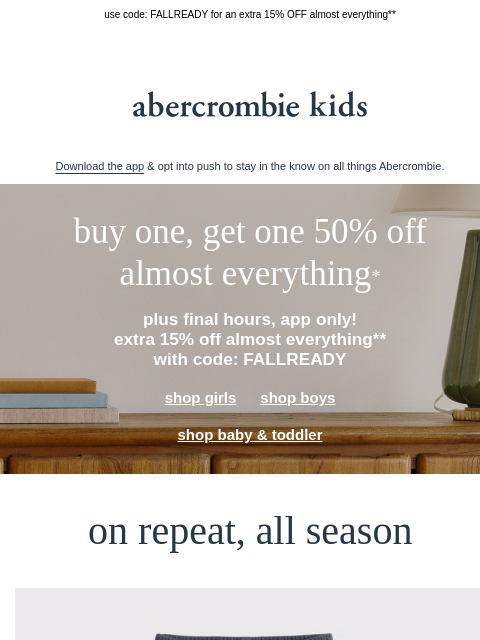 abercrombie newsletter: last chance | our in-app sale ends tonight