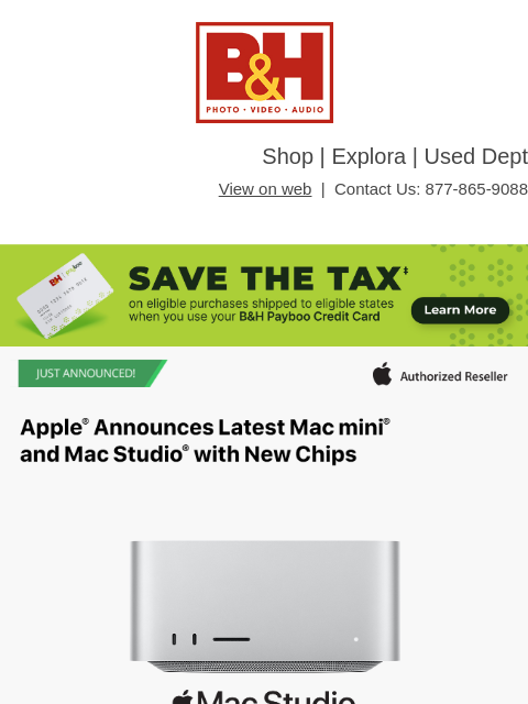 bhphotovideo newsletter: Preorder Now! Apple Mac Studio and Mac mini with M...