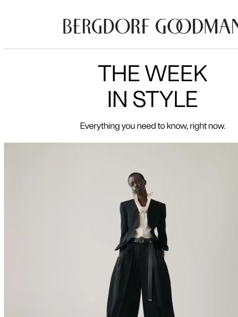 bergdorfgoodman newsletter: The Week in Style: Fall Takes Shape