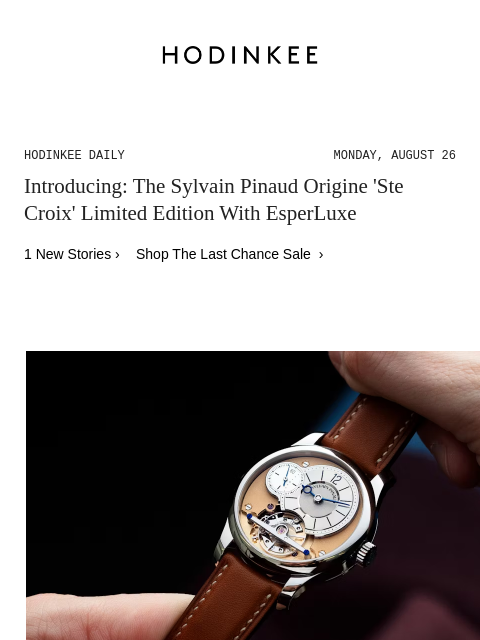 Today on Hodinkee... Introducing: The Sylvain Pinaud Origine 'Ste Croix' Limited Edition With EsperLuxe | Hodinkee Daily – Monday, August 26 | Introducing: The Sylvain Pinaud Origine 'Ste