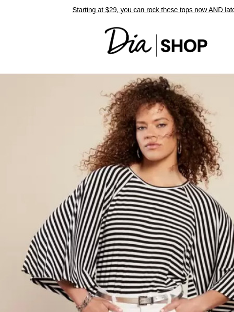 Starting at $29, you can rock these tops now AND later.​ Dia & Co Shop Style freedom through a life well-lived. TOPS DRESSES NEW ARRIVALS SALE Recipient: brands.news.subscription@gmail.com View in