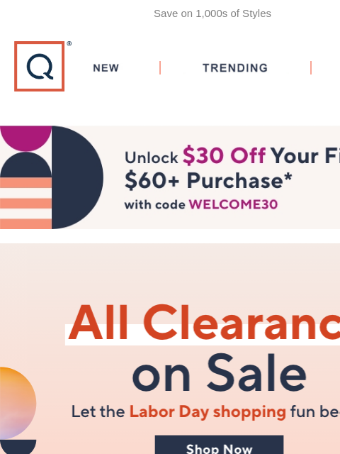 Save on 1000s of Styles QVC New TRENDING DEALS Unlock $30 off Your First Purchase Labor Day Clearance Sale Home Holiday Tech Fashion Jewelry Beauty Fashion Sale Picked Just For You SH12/9 Mrs.