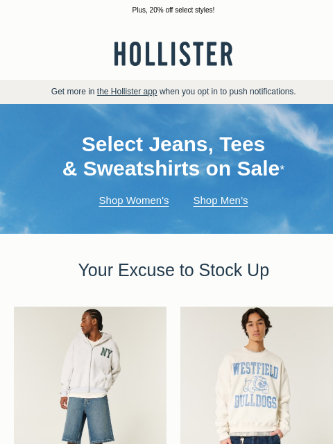 hollisterco newsletter: Jeans, tees and sweatshirts are on sale!