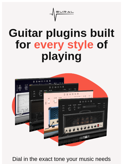 neuraldsp newsletter: Unlock Your Genre's Perfect Tone! 🔥