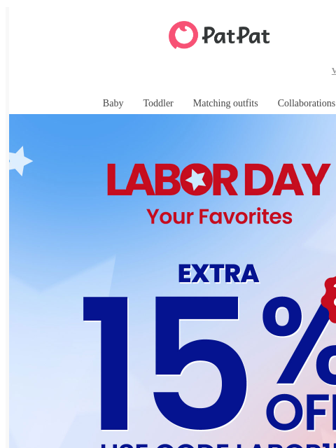 patpat newsletter: 🎁 Just for You: Extra 15% Off Labor Day Favorites...