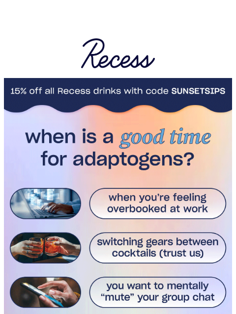 takearecess newsletter: Q: when to drink adaptogens? 🤔