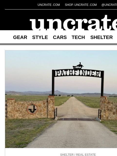 uncrate newsletter: Pathfinder Ranches & more