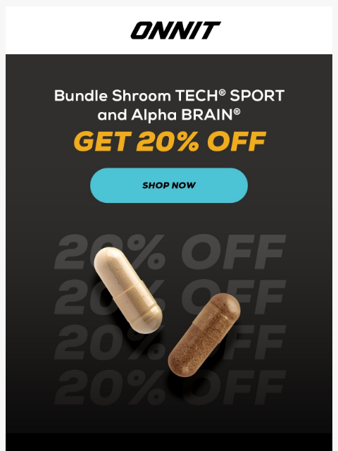 onnit newsletter: Bundle & Save 20% On Shroom TECH Sport and Alpha B...