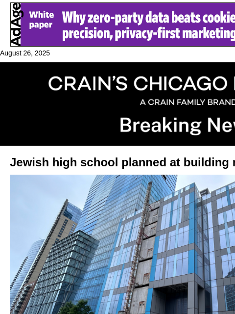 crainalerts newsletter: Jewish high school coming to Lakeshore East