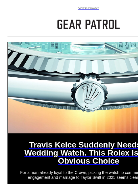 gearpatrol newsletter: Travis Kelce Needs a Wedding Watch. This Rolex Wou...