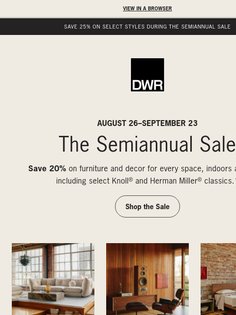 dwr newsletter: The Semiannual Sale starts now: 20% off