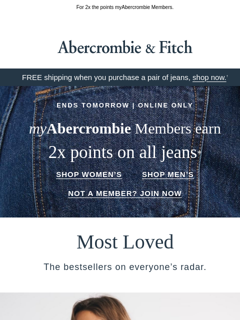 abercrombie newsletter: Pair Most Loved picks with denim...