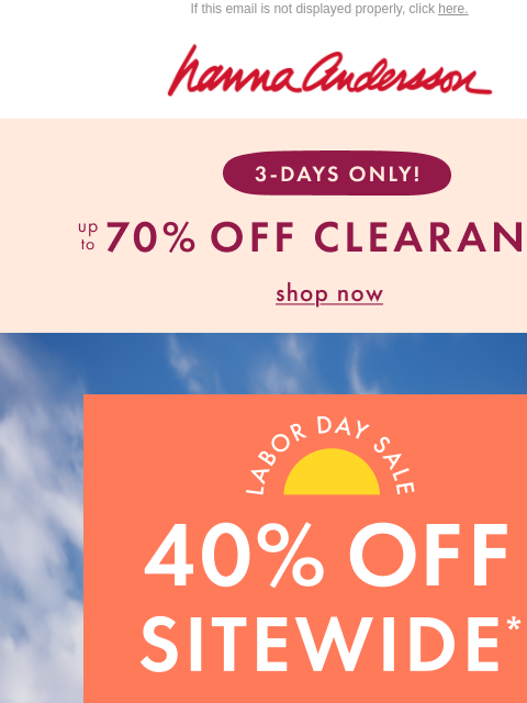 hannaandersson newsletter: 3 DAYS ONLY 💥 Up To 70% Off Clearance