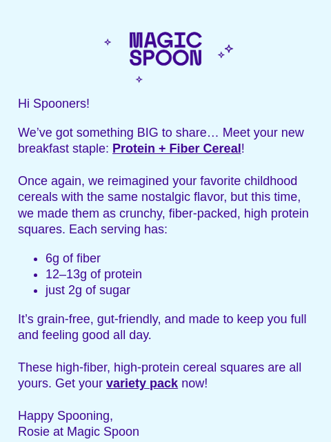 magicspoon newsletter: NEW! Protein + Fiber Cereal 🥄