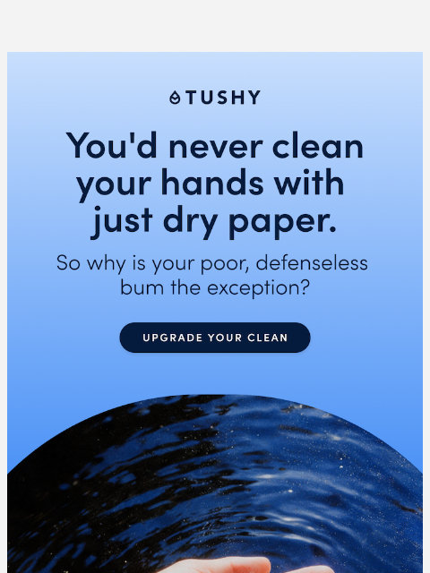 hellotushy newsletter: The phrase isn't "wipe your hands" 🤲