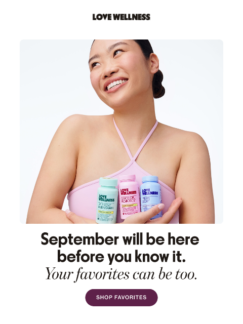 lovewellness newsletter: You blinked, didn't you?