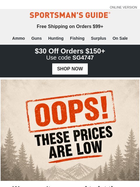 sportsmansguide newsletter: Oops... These Prices Weren’t Supposed to Be This L...