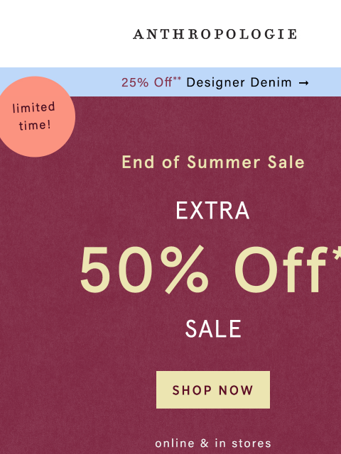 anthropologie newsletter: Starts Now: Extra 50% Off Sale