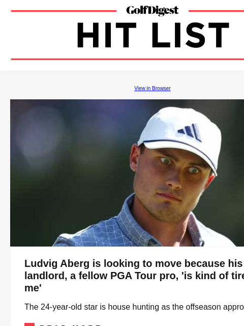 Paige Spiranac's personal expectations for the Creator Classic are extremely low (and extremely relatable) GolfDigest View in Browser Ludvig Aberg Ludvig Aberg is looking to move because his