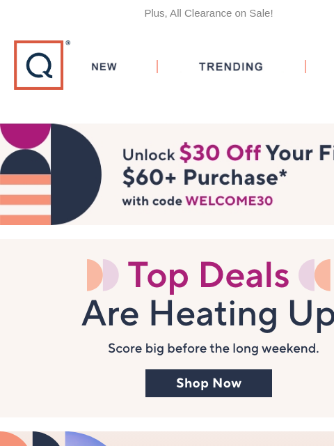 Plus, All Clearance on Sale! QVC New TRENDING DEALS Unlock $30 off Your First Purchase top deals clearance on sale bedding essentials grilling foods shoe sale prices beauty sale prices jai on sale