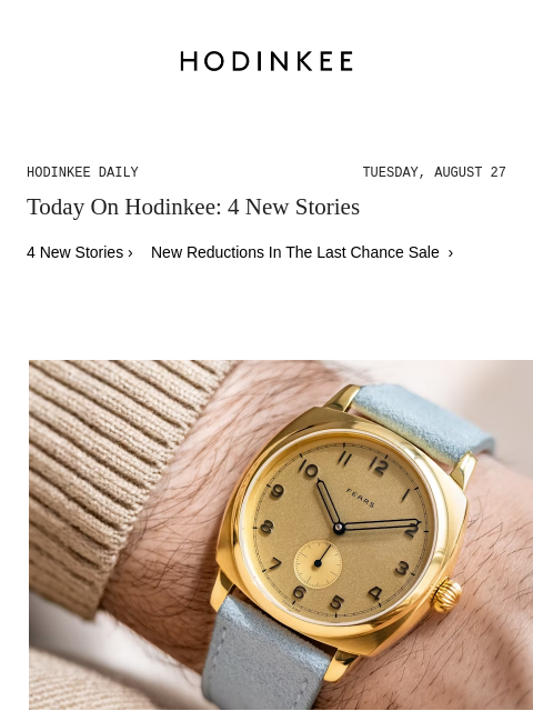 Today on Hodinkee... Happenings: Nicholas Bowman-Scargill To Lecture At The Horological Society Of New York | Hodinkee Daily – Tuesday, August 27 | Today On Hodinkee: 4 New Stories 4 New Stories › New