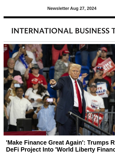 Newsletter Aug 27, 2024 'Make Finance Great Again': Trumps Rebrand DeFi Project Into 'World Liberty Financial' Trump's two sons, who are working on a DeFi project, have renamed