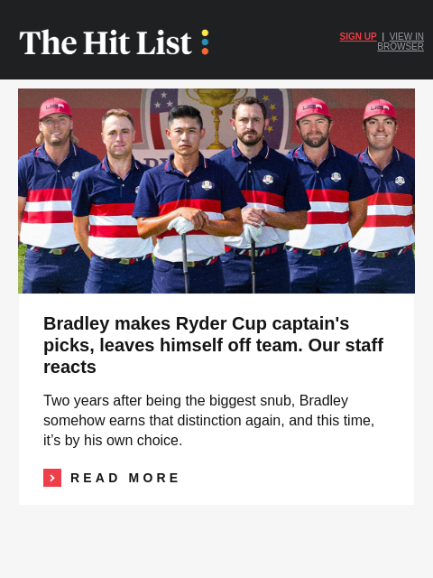golfdigest newsletter: Inside Bradley's Ryder Cup sacrifice