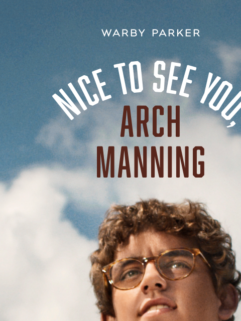warbyparker newsletter: Arch Manning is joining Team Warby