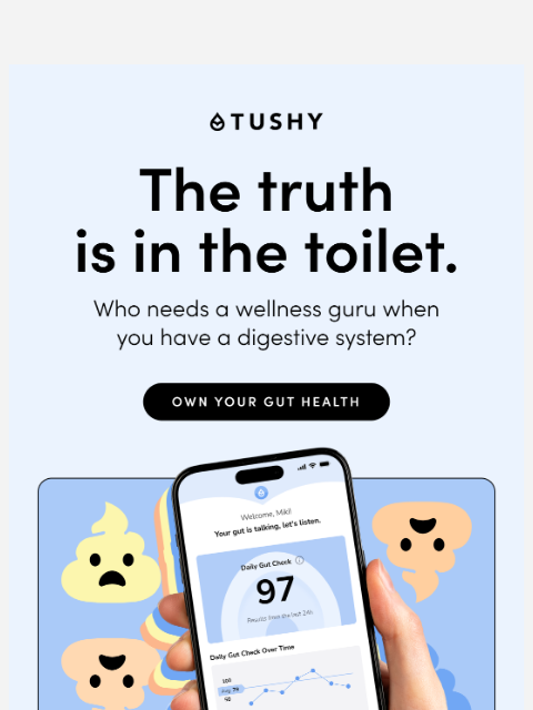 hellotushy newsletter: Our 💩 app is LIVE!