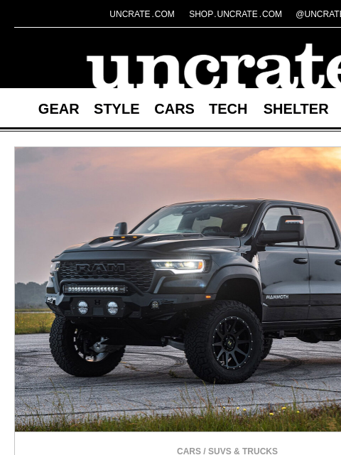 uncrate newsletter: Hennessey Mammoth 700 RAM RHO Truck & more