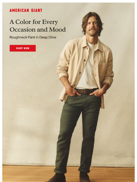 american-giant newsletter: The Roughneck Pant, Now in Deep Olive