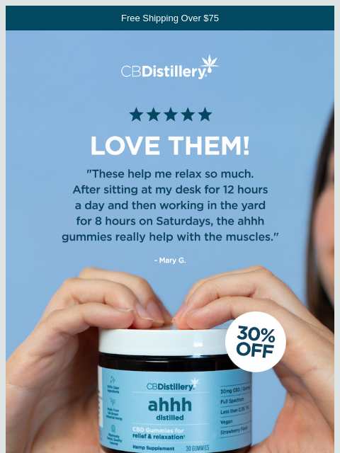 thecbdistillery newsletter: "These help me relax so much."