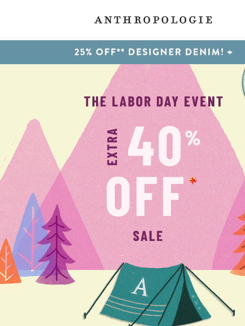 anthropologie newsletter: Extra 40% Off Sale just in time for the long weeke...